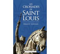 Les croisades de Saint Louis