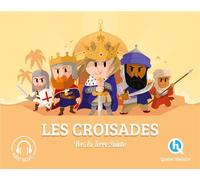 Les Croisades - Vers La Terre Sainte
