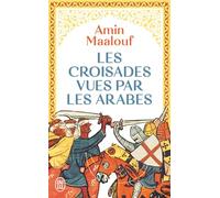 Les croisades vues par les Arabes Amin Maalouf (Auteur)
