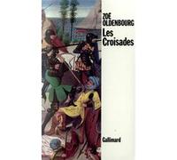Zoé Oldenbourg – Les Croisades – Livre – Gallimard