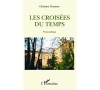Les Croisées du temps Prose poétique - Christine Tourasse - L'harmattan - broché - Poésie