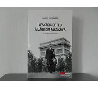 Les Croix-de-Feu à l'âge des fascismes: Travail Famille Patrie
