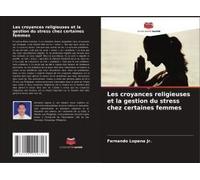 Les Croyances Religieuses Et La Gestion Du Stress Chez Certaines Femmes