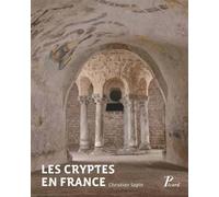 Les cryptes en France Pour une approche archéologique, IVe-XIIe siècles - Christian Sapin - Picard - relié - Etude
