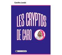 Les Cryptos de Caro - Caroline Jurado - Dashbook - broché - Essai
