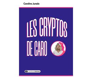 Les Cryptos de Caro - Caroline Jurado - Dashbook - broché - Essai