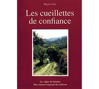 Les cueillettes de confiance: Plaisirs et savoirs traditionnels des plantes en Luberon