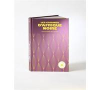 Les cuisines d'Afrique noire - Concentré de recettes Alexandre Bella-Ola (Auteur), Grégoire Kalt (Photographie)