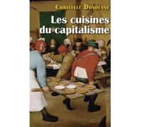 Les cuisines du capitalisme : L'industrialisation des services de restauration collective