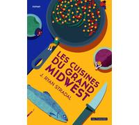 Les cuisines du grand midwest - J. Ryan Stradal - Rue Fromentin - broché - Roman