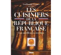 Les Cuisiniers de la République française: Les meilleures recettes