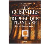 Guillaume Gomez – Les Cuisiniers de la République française – Les meilleures recettes