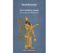 Les cuisiniers royaux au temps de Babylone