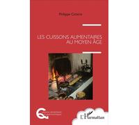 Les cuissons alimentaires au Moyen Âge - Philippe Ciclaire - L'harmattan - broché - Guide