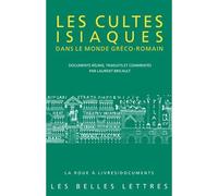 Les Cultes isiaques dans le monde gréco-romain - Laurent Bricault - Belles Lettres - broché - Essai