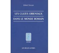 Les Cultes orientaux dans le monde romain