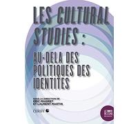 Les Cultural Studies : au-delà des politiques des identités