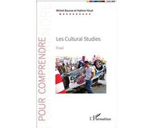 Les Cultural Studies Michel Bourse (Auteur), Halime Yücel (Auteur)