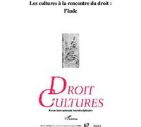 Collectif – Les cultures à la rencontre du droit : L'Inde – Droit et cultures n°67-2014/1 – Broché