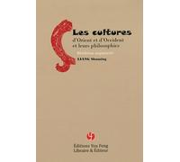 Les cultures d'Orient et d'Occident et leurs philosophies
