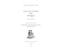 Les cultures du risque: XVIe-XXIe siècle
