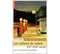 Les Cultures du volant Essai sur les mondes de l'automobilisme, XXème-XXIème siècles - Mathieu Flonneau - Autrement - broché - Essai