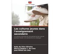 Les cultures jeunes dans l'enseignement secondaire: La culture corporelle du mouvement et les cultures jeunes à l'école : à la recherche d'un dialogue
