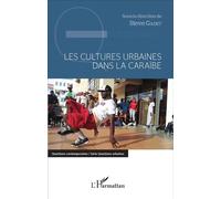 Les cultures urbaines dans la Caraïbe - Steve Gadet - L'harmattan - broché - Etude