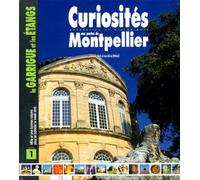 Les Curiosités de nos garrigues, tome 1. Ballades le w nd, de Montpellier à Lunel