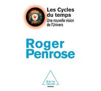 Les Cycles du temps Une nouvelle vision de l'Univers - Roger Penrose - Odile Jacob - broché - Scolaire / Universitaire