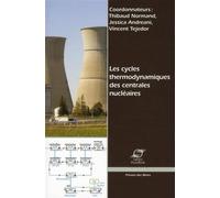 Les cycles thermodynamiques des centrales nu ires - Thibaud Normand - Presses Des Mines - broché - Guide
