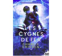 Les cygnes de fer Oracle-la-Corrosive, T1 - Charlie Eriksen - MxM Bookmark - broché - Roman