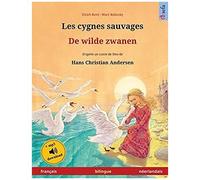 Les Cygnes Sauvages - De Wilde Zwanen (Français - Néerlandais)