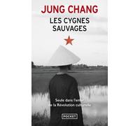 Les Cygnes Sauvages - Les Mémoires D'une Famille Chinoise De L'empire Céleste À Tiananmen