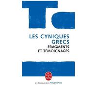 Les Cyniques Grecs - Fragments Et Témoignages