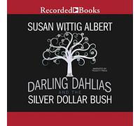 Les Dahlias chéris et Le buisson du Dollar d'argent [Import]