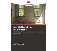Les Dalits et les musulmans: Une étude de l'exclusion sociale dans une perspective comparative