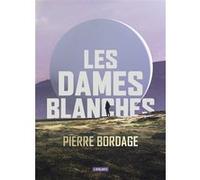 Les dames blanches Pierre Bordage (Auteur)
