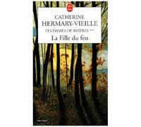 Les Dames De Brieres Tome 3 : La Fille Du Feu