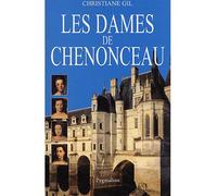 Les Dames de Chenonceau - Christiane Gil - Pygmalion - broché - Etude