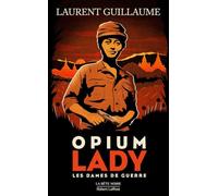 Les Dames de guerre : Opium lady (2)