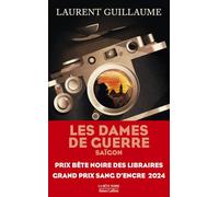 Les Dames de guerre : Saïgon - Prix Bête noire des Libraires 2024