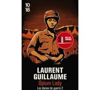 Les Dames de Guerre - Tome 2 Opium Lady Laurent Guillaume (Auteur)