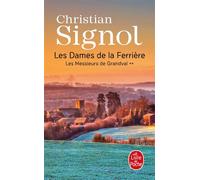 Les Dames de la Ferrière (Les Messieurs de Grandval, Tome 2) : Les messieurs de Grandval - Christian Signol - Lgf - Poche - Roman