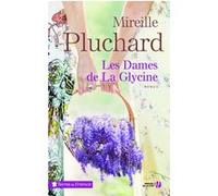 Les Dames de La Glycine Mireille Pluchard (Auteur)