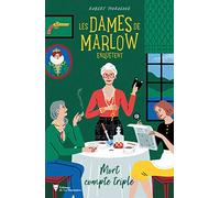 Les Dames de Marlow enquêtent. Mort compte triple (volume 1)