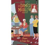 Les Dames de Marlow enquêtent - Tome 3. Poison en huis clos