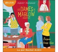 Les Dames de Marlow enquêtent, tome 3 - Poison en huis clos - Robert Thorogood - Audiolib - Livre audio - Livre