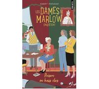 Les Dames de Marlow enquêtent - Tome 3. Poison en huis clos - Robert Thorogood - Points - Poche - Roman