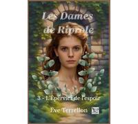 Les Dames de Riprole : Tome 3, l'Epervier de l'espoir